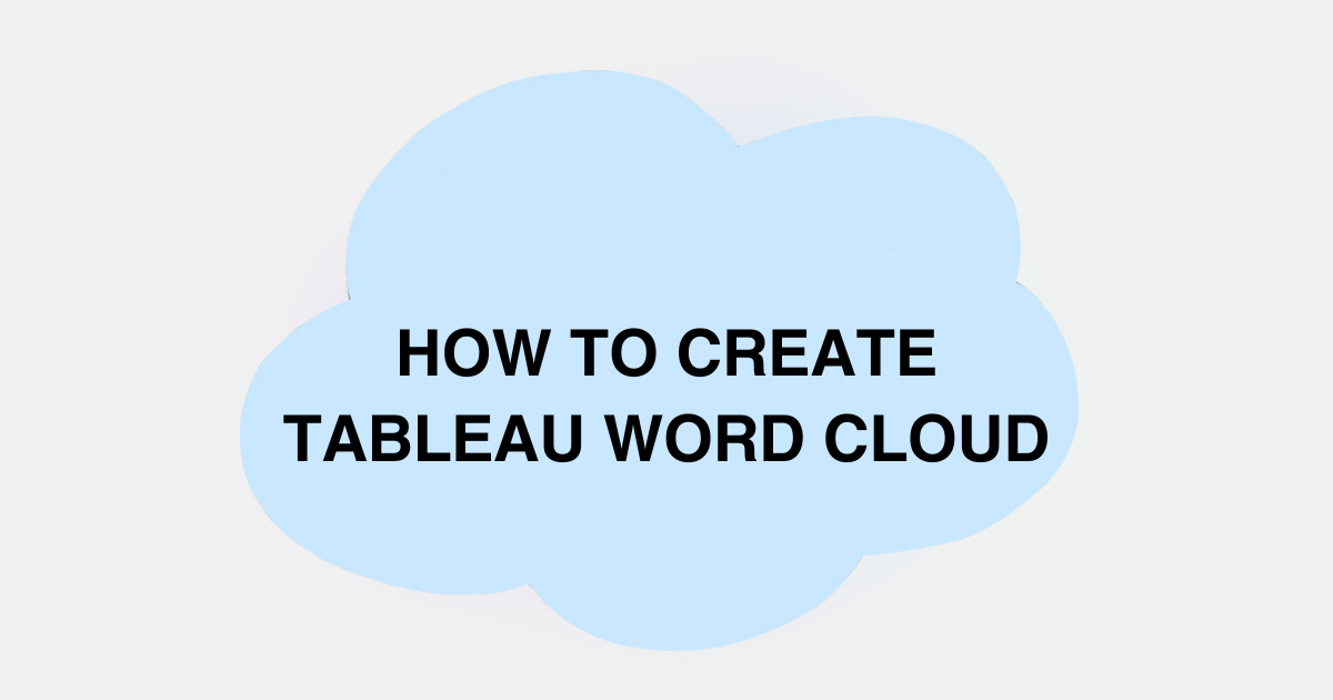 Create An Easy Tableau Word Cloud in 30 Seconds